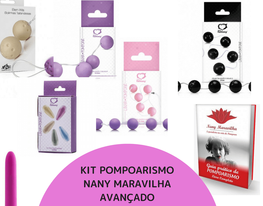 Pompoarismo - Kit de Pompoarismo Nany Maravilha Super Avançado